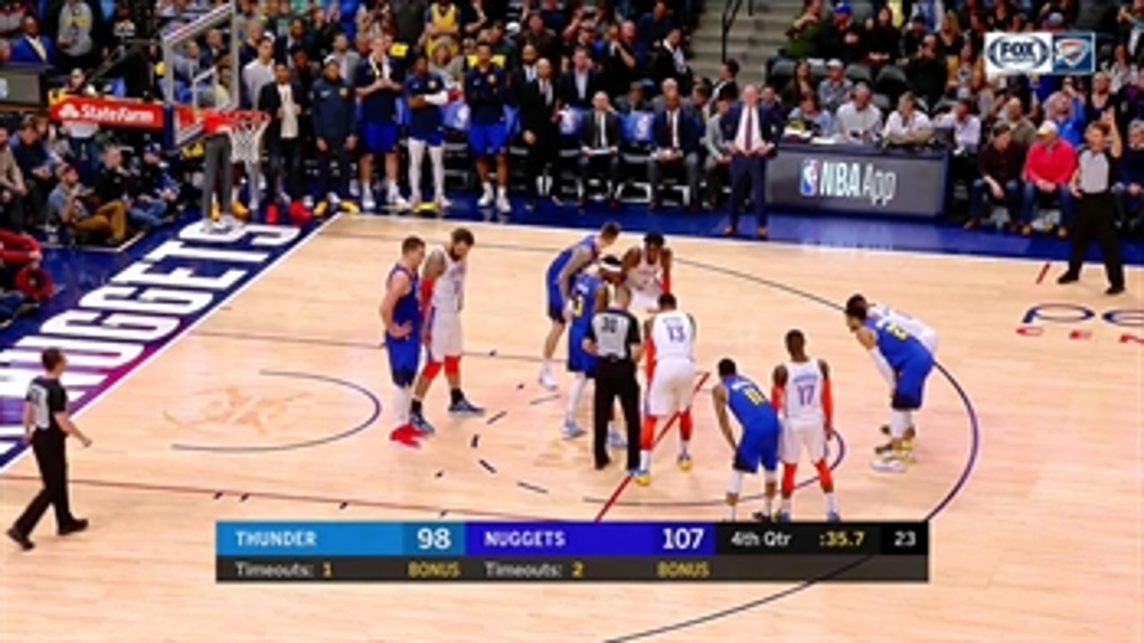 WATCH: Tempers flare between Thunder and Nuggets in 4th quarter