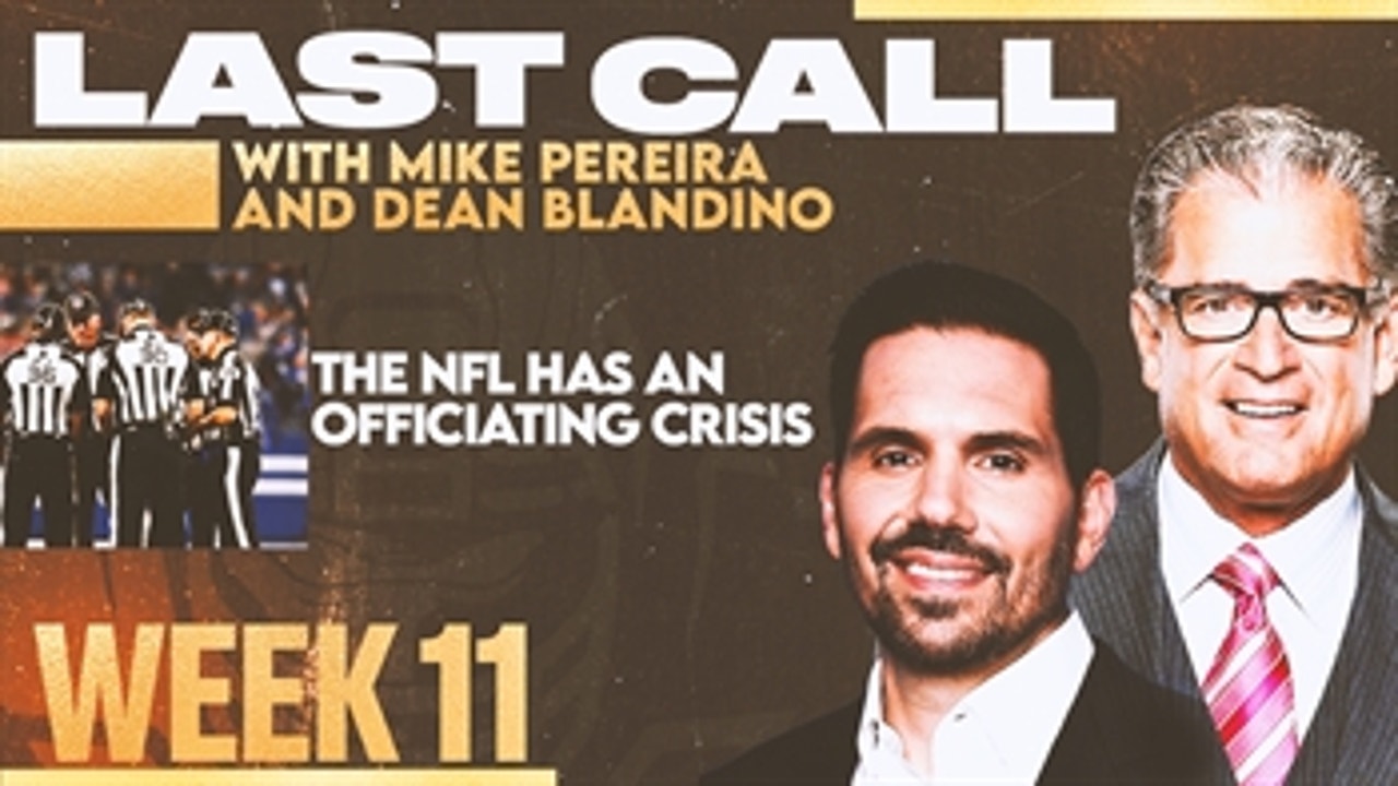Mike Pereira and Dean Blandino weigh in on the NFL's 'officiating crisis' | Last Call