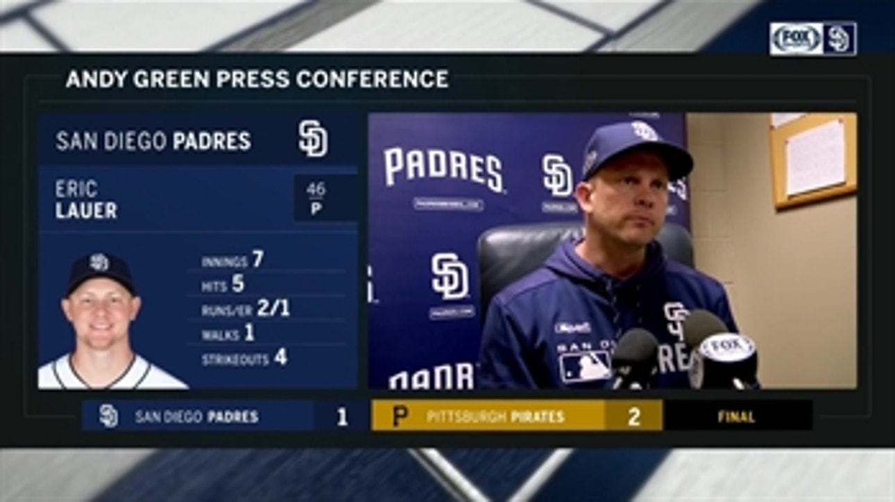 Padres manager Andy Green on the 2-1 loss to the Pirates