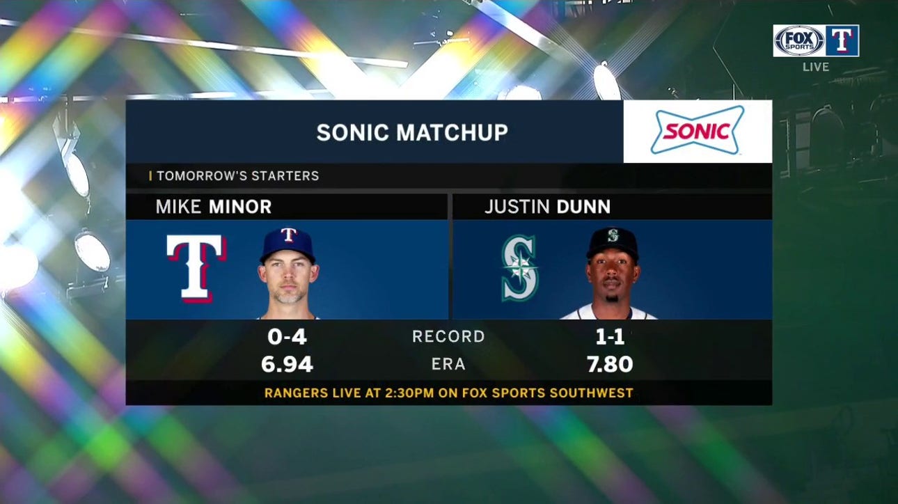 Mike Minor Goes Up Against Mariners Justin Dunn ' Rangers Live
