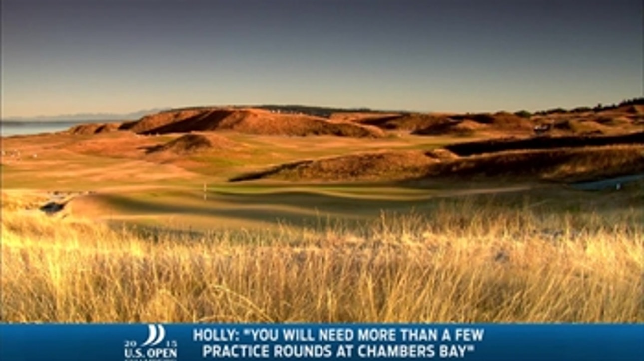 Sonders: You need more than just a couple practice rounds at Chambers Bay