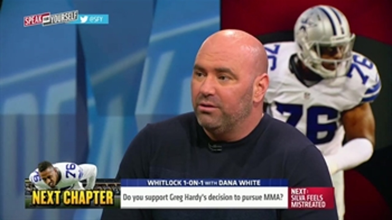 Whitlock 1-on-1: Dana White on Greg Hardy fighting in the UFC - 'Speak For Yourself'