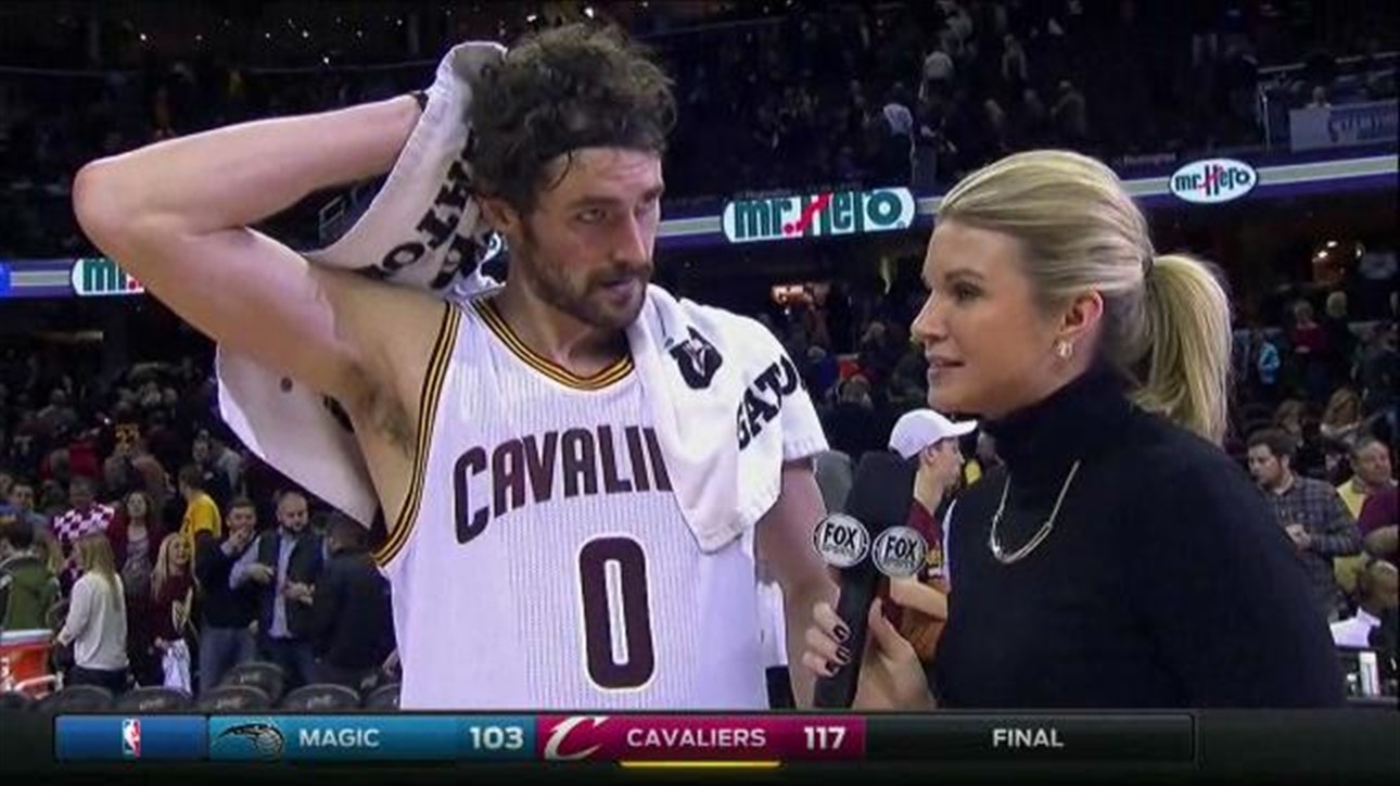 Kevin Love after his season-best performance in Cavaliers' win over the Magic