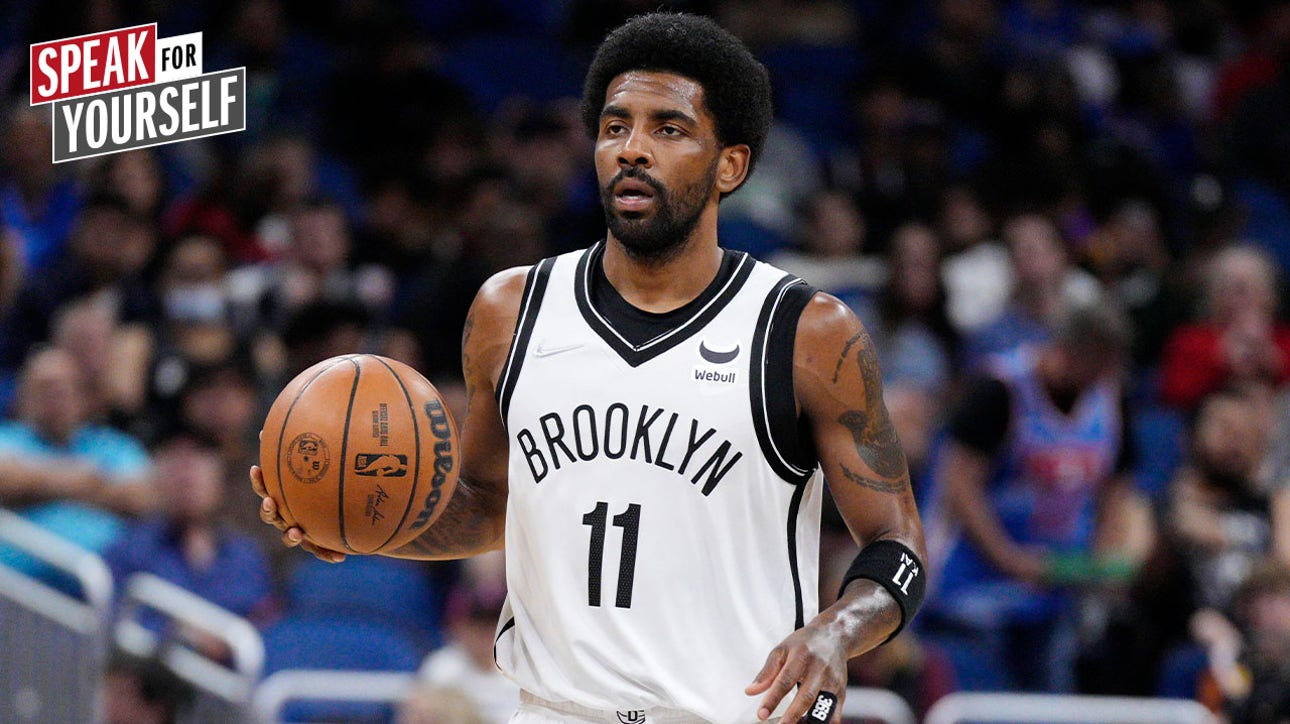 Kyrie Irving's return to full-time status means Brooklyn has no more excuses I SPEAK FOR YOURSELF