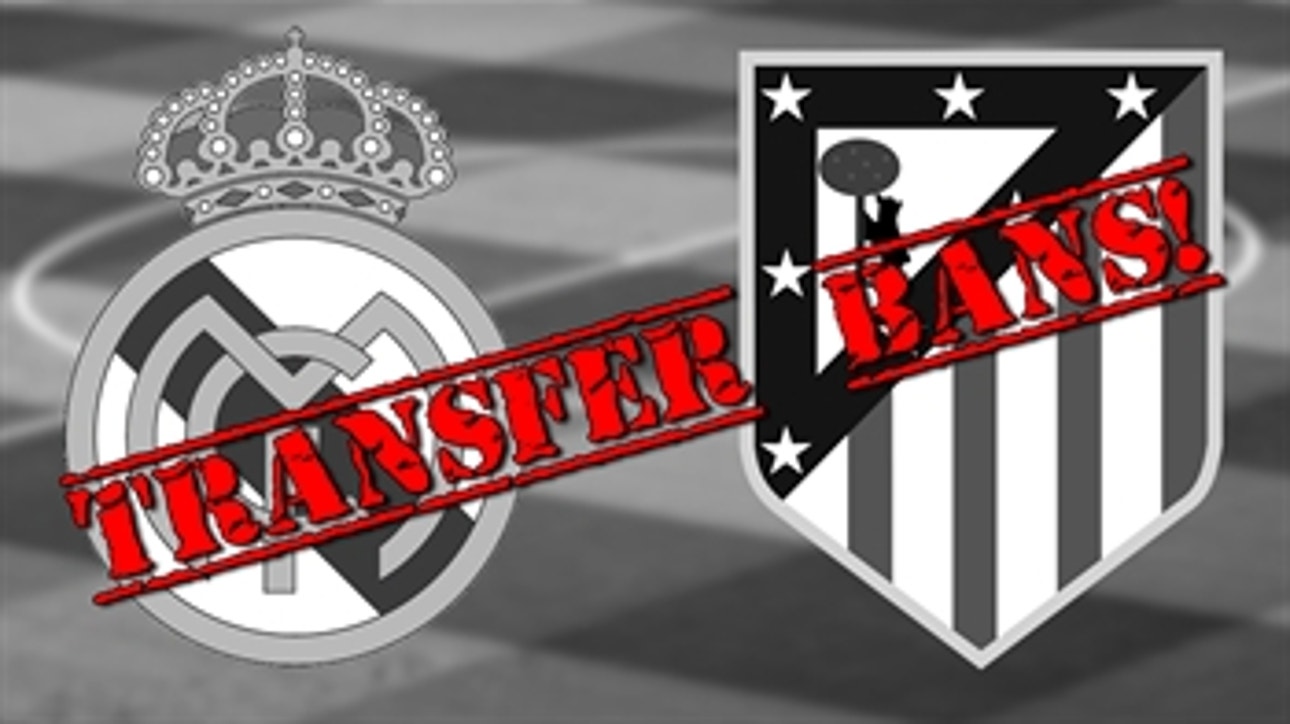 Real, Atletico handed transfer bans