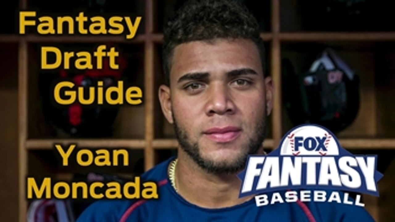 Fantasy Baseball Draft Guide - Get To Know Yoan Moncada