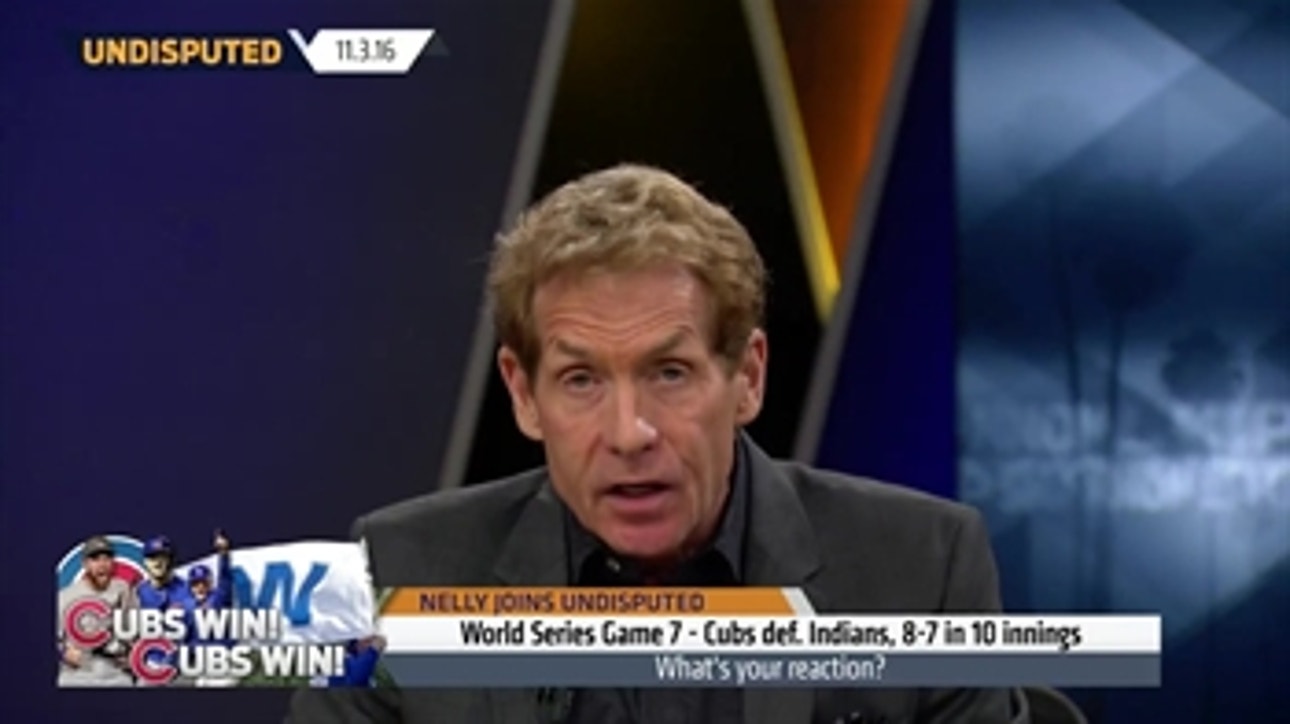 Chicago Cubs win the 2016 World Series - Skip Bayless offers his congratulation ' UNDISPUTED