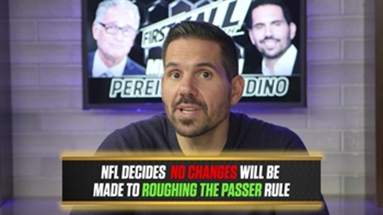 Here's the latest on the NFL's roughing the passer rule ' FIRST CALL WITH MIKE AND DEAN