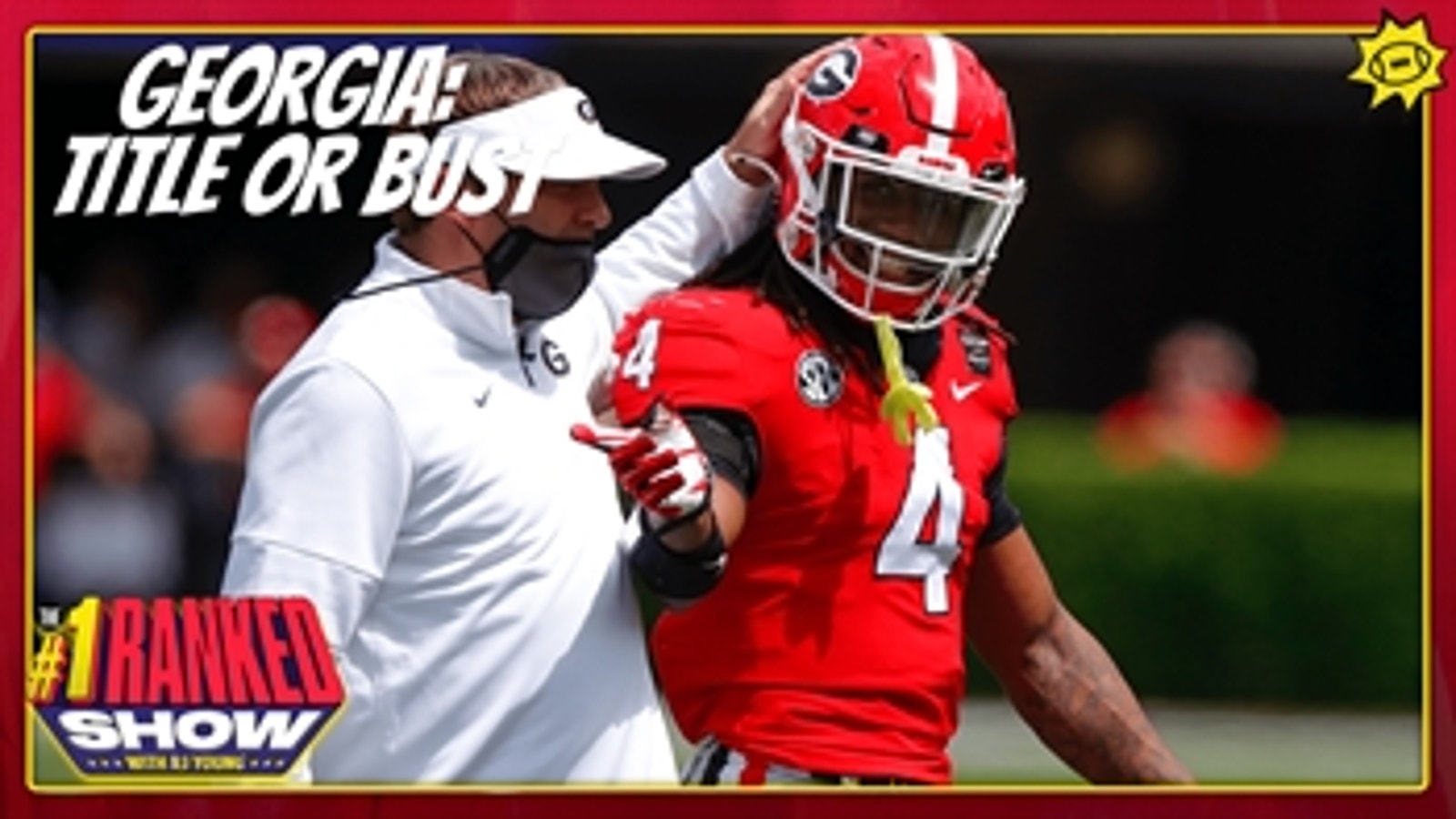 Georgia is in title-or-bust mode in the 2021 season | No. 1 Ranked Show