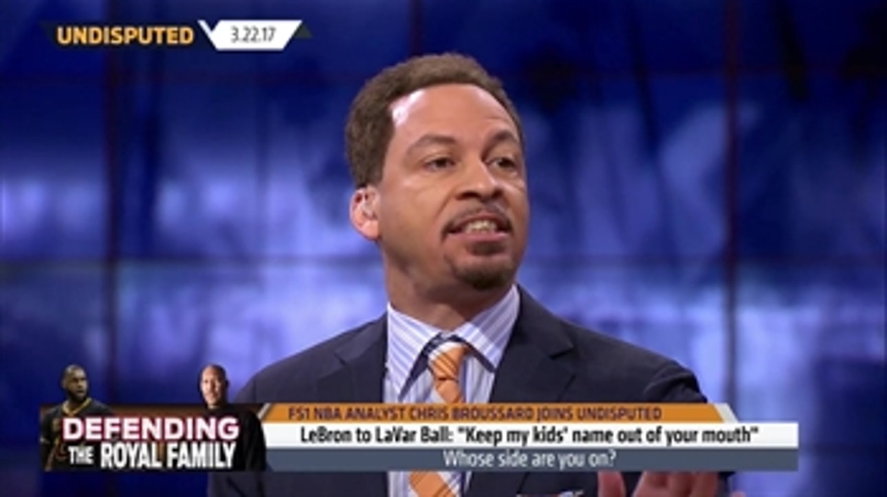 Chris Broussard reacts to LeBron's criticism of LaVar Ball ' UNDISPUTED