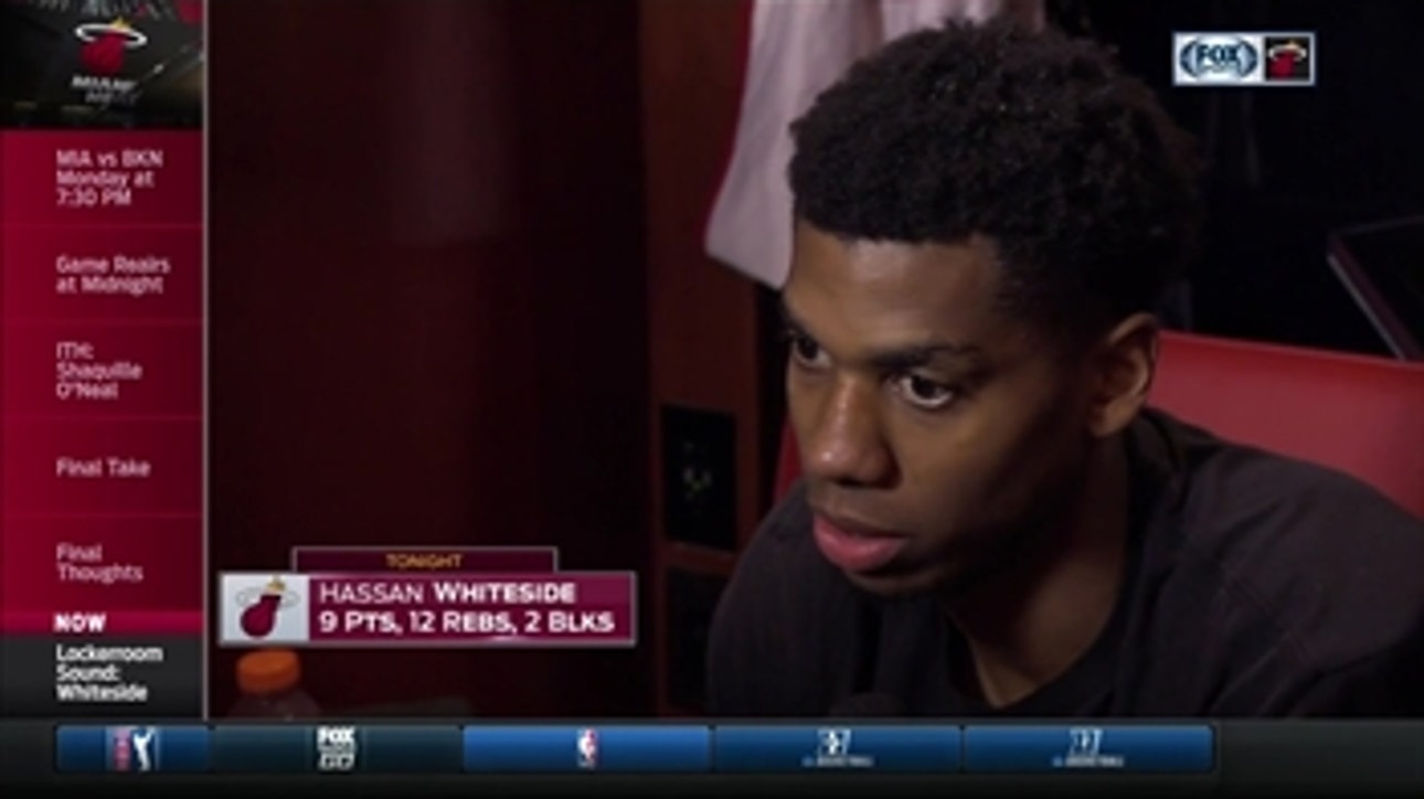 Hassan Whiteside: I think this is one of our best wins