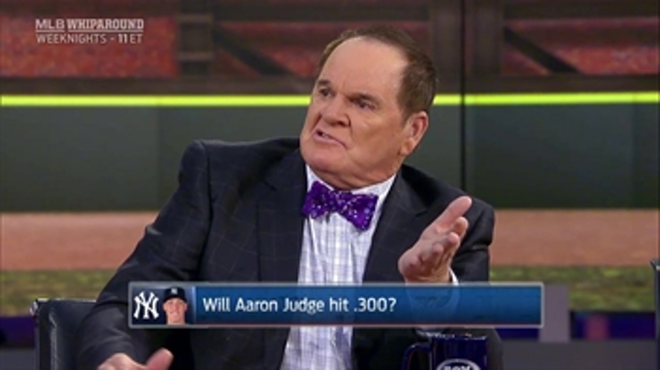 Pete Rose explains why Aaron Judge won't hit .300 this season ' MLB WHIPAROUND
