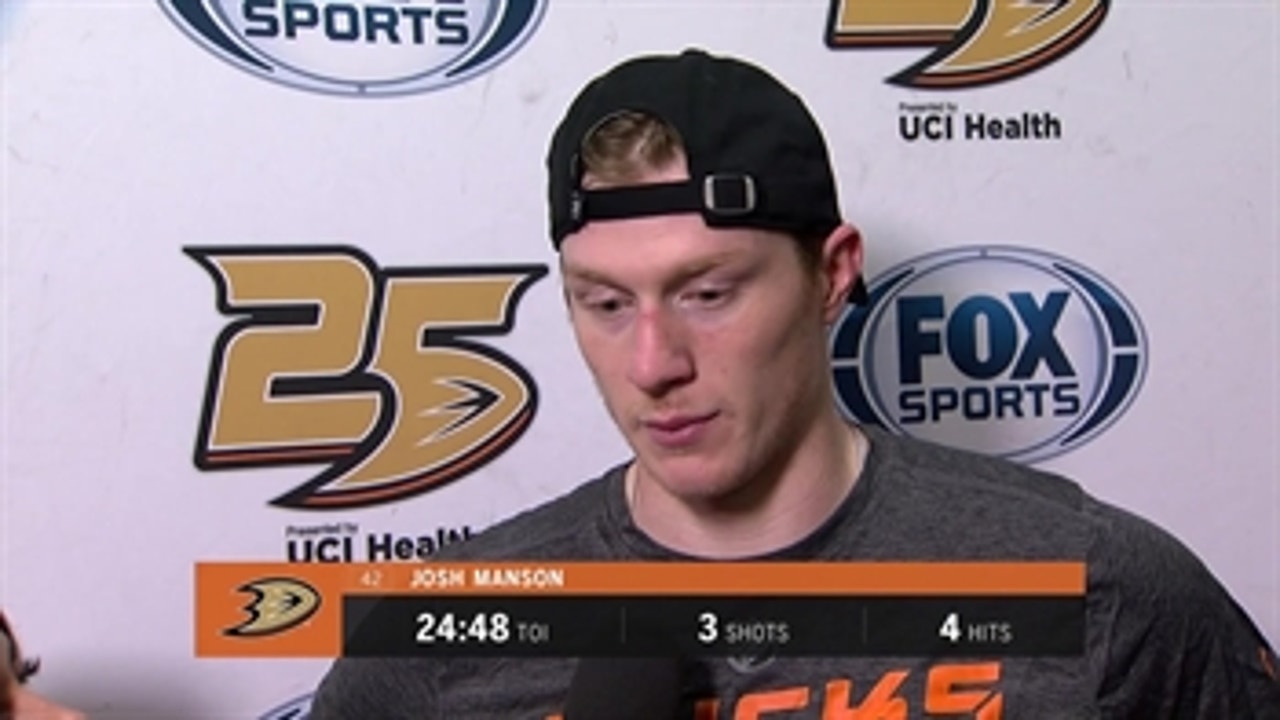 Josh Manson: It was just a matter of time before a game went our way