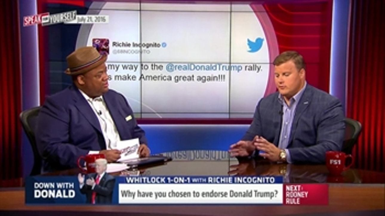 Whitlock 1-on-1: Richie Incognito sees a lot of himself in Donald Trump