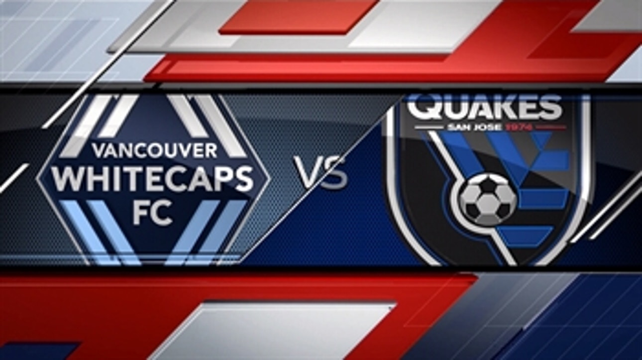 Vancouver Whitecaps vs. San Jose Earthquakes ' 2016 MLS Highlights