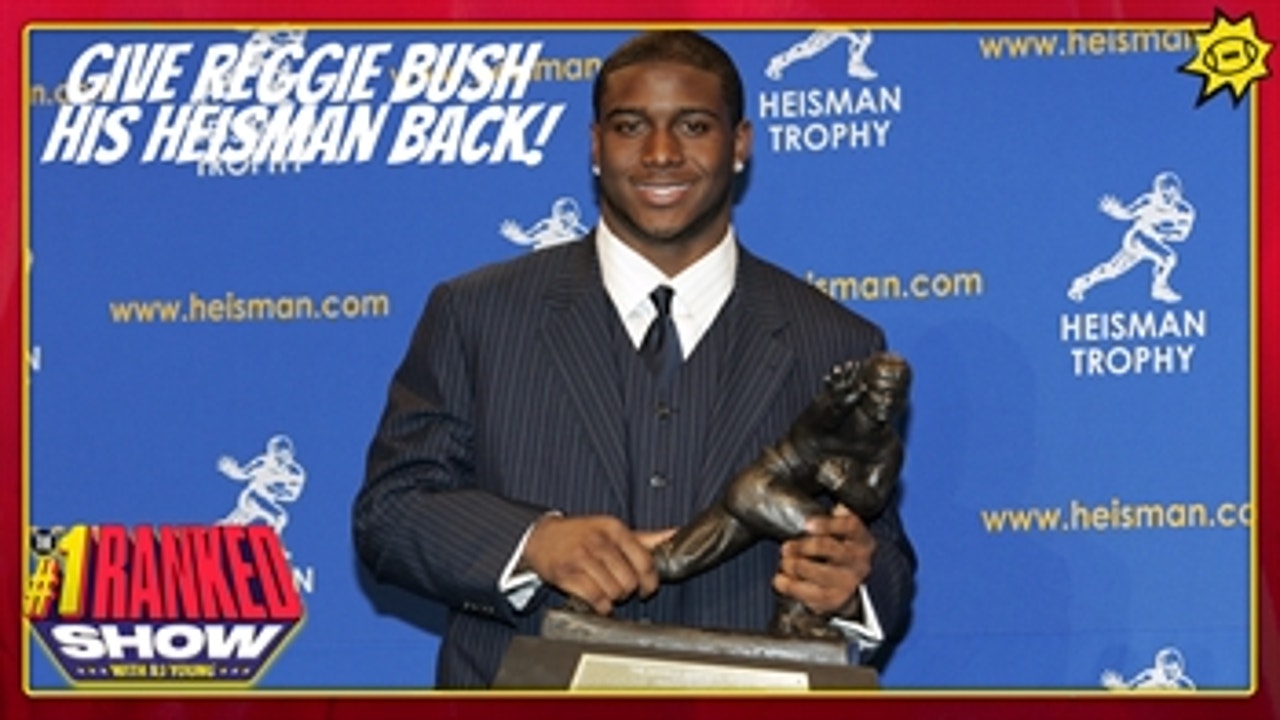 Give Reggie Bush his Heisman back, programs their vacated wins back — RJ Young ' No. 1 Ranked Show