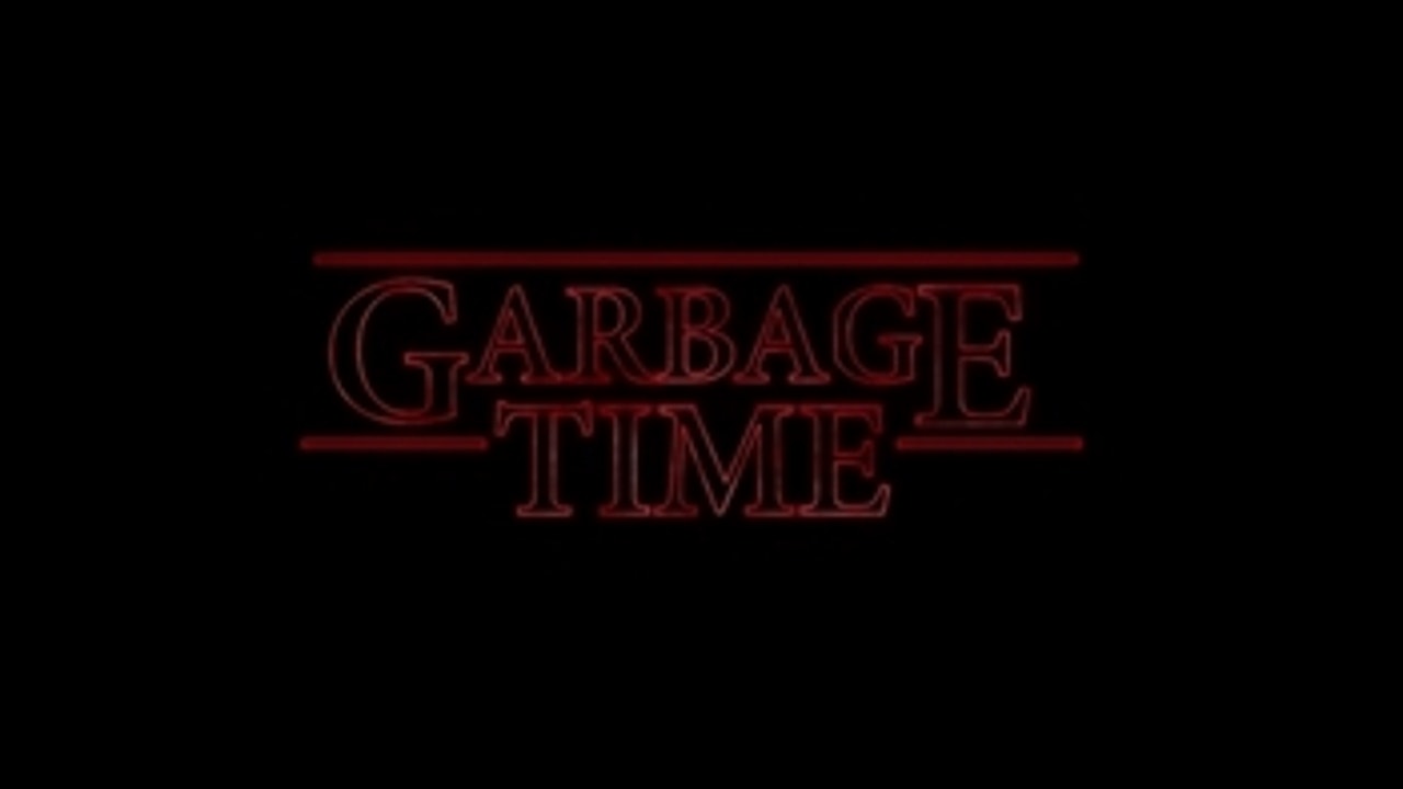 Stranger Things: Garbage Time Edition