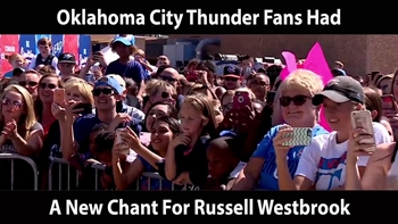 Thunder Fans Have New Chant For Westbrook ' The Scoop