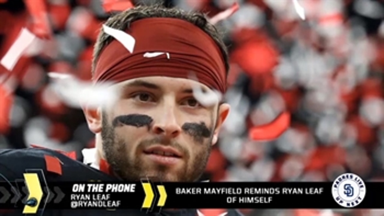 Ryan Leaf says Baker Mayfield reminds him of himself