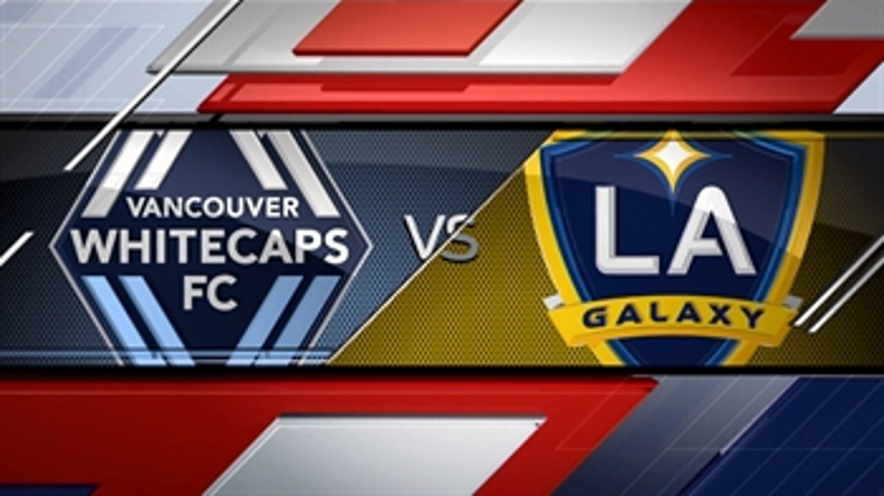 Vancouver Whitecaps vs. LA Galaxy ' 2016 MLS Highlights