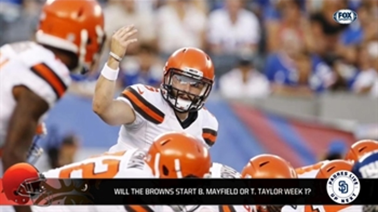 Will the Browns start Baker Mayfield or Tyrod Taylor Week 1?