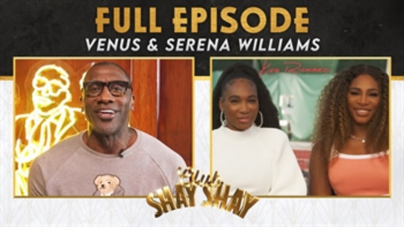 Serena and Venus on the viral video of their dad blasting a reporter for questioning Venus' confidence I Club Shay Shay