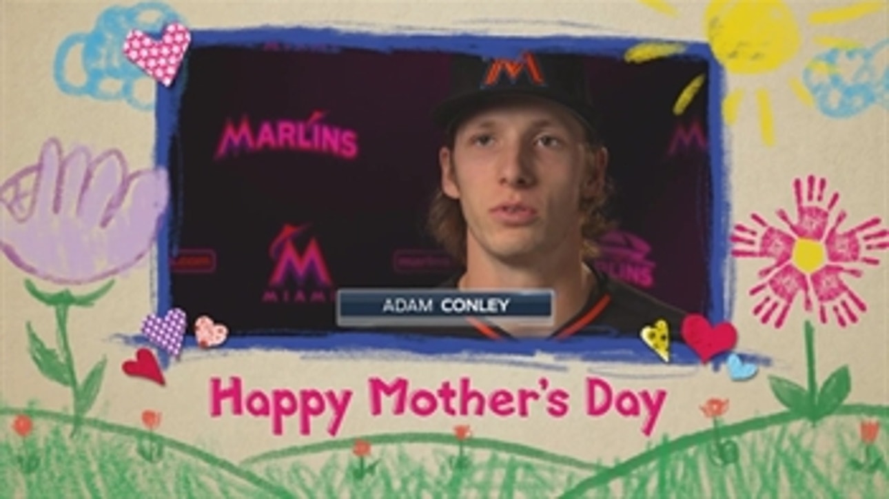 Happy Mother's Day from Adam Conley