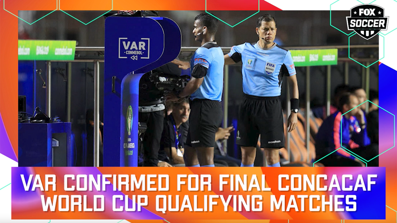 'It's a welcome development' - Doug McIntyre breaks down the decision to bring VAR to CONCACAF World Cup qualifying matches