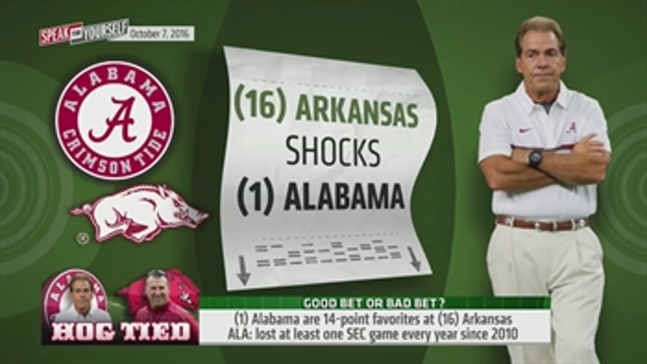 Here's why (16) Arkansas stands no chance against (1) Alabama - 'Speak For Yourself'