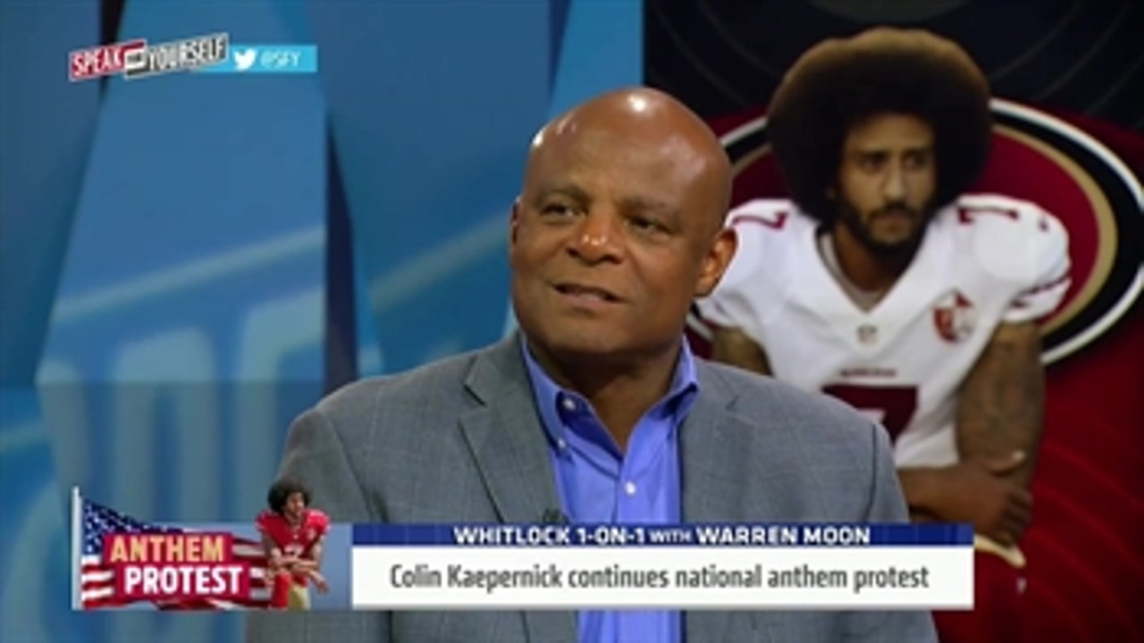 Whitlock 1-on-1: Warren Moon on Colin Kaepernick, social protests ' SPEAK FOR YOURSELF