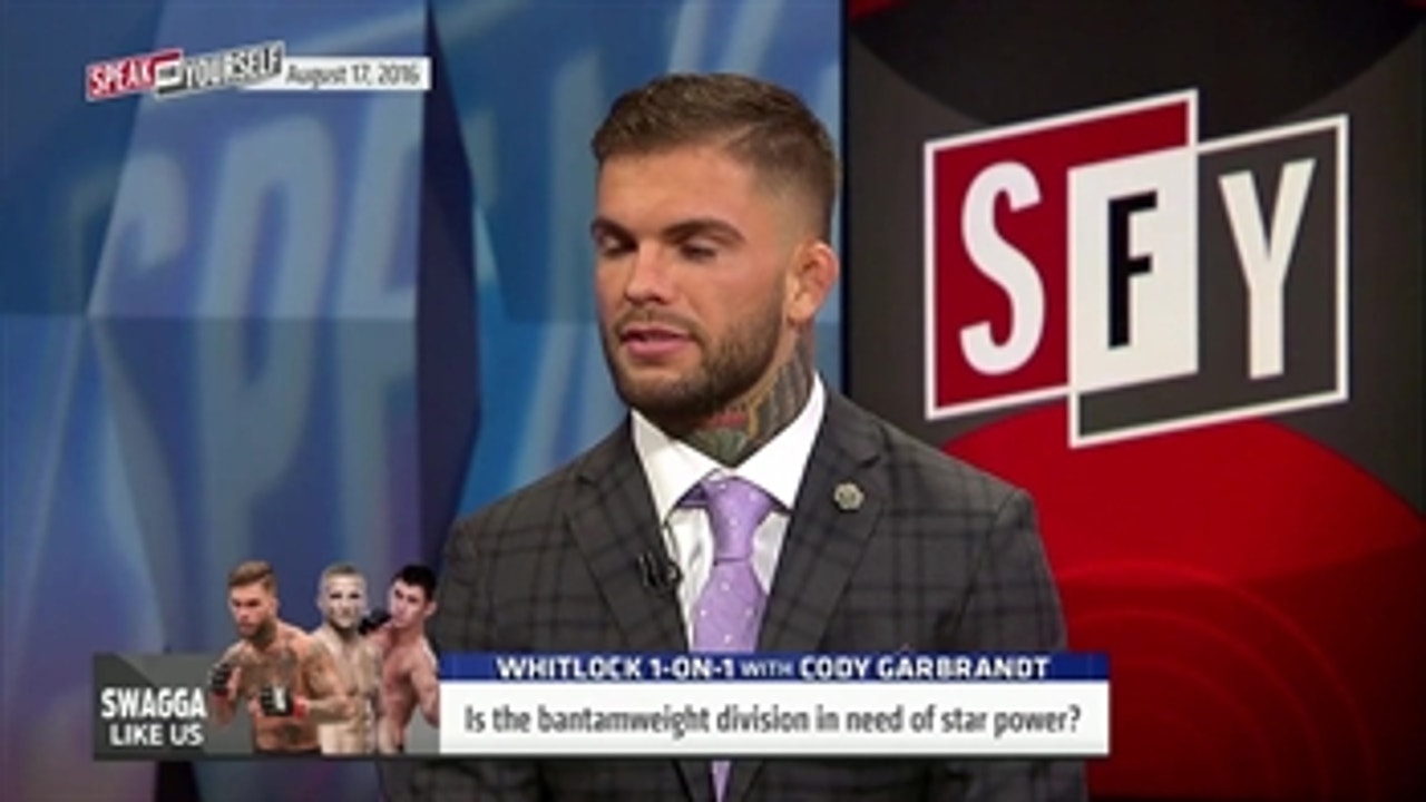 Whitlock 1-on-1: Cody Garbrandt grew up beating up a guy way bigger than him - 'Speak for Yourself'