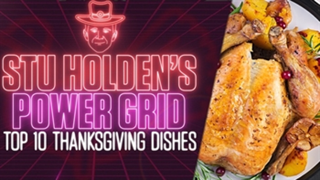 Stu Holden ranks his Top 10 Thanksgiving dishes ' POWER GRID