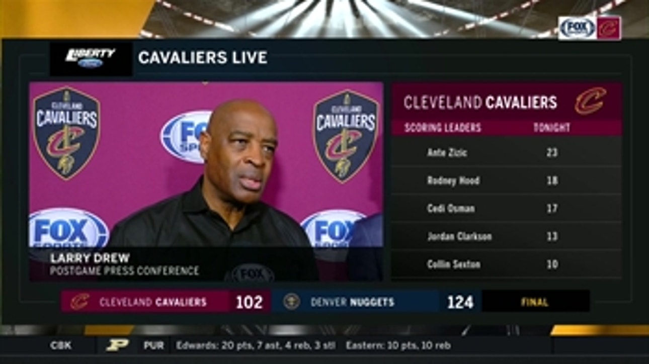 Larry Drew thought Denver's size was the difference-maker in Cavs' loss