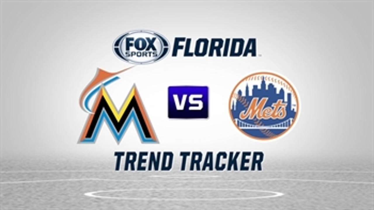 Trend Tracker: New York Mets at Miami Marlins