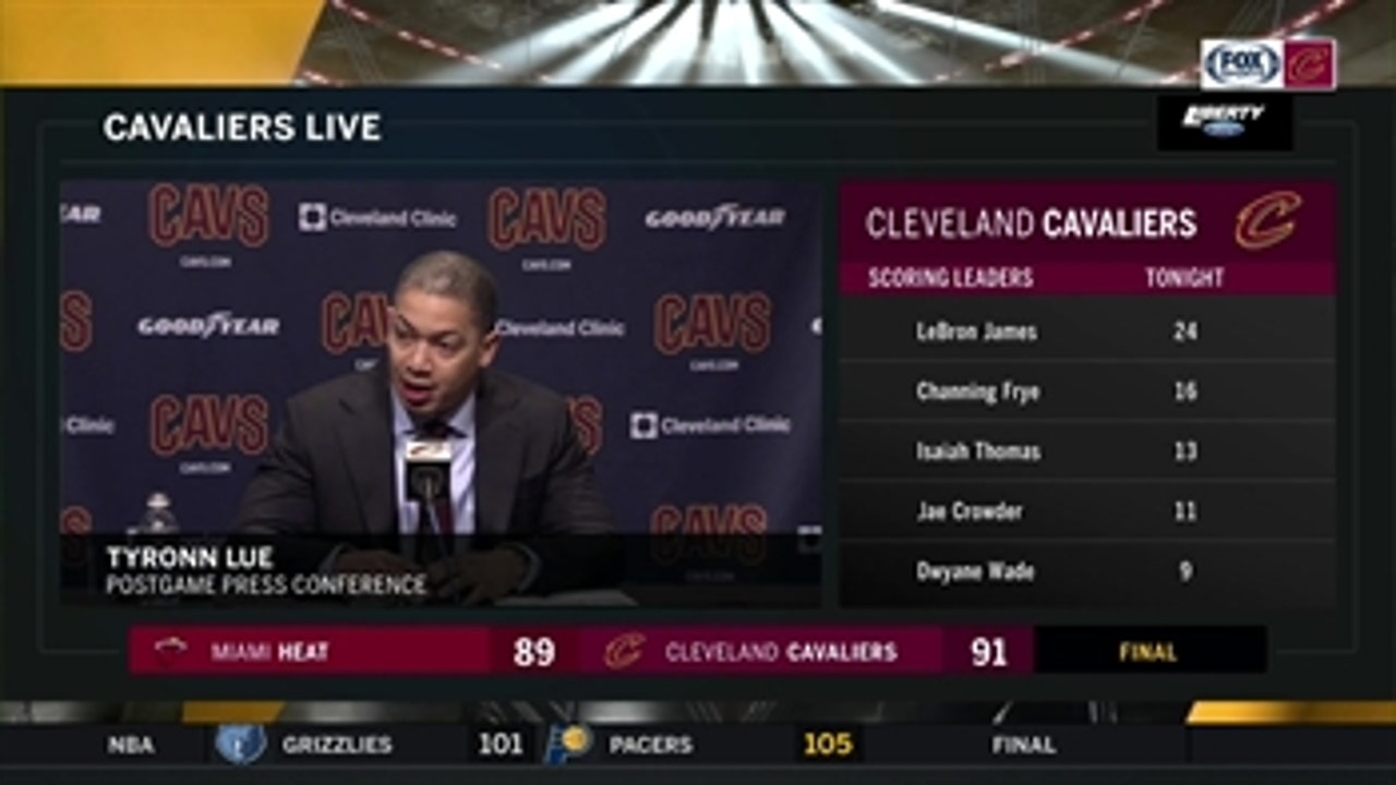 Flaws aside, Ty Lue saw positives in Cavs' ugly win
