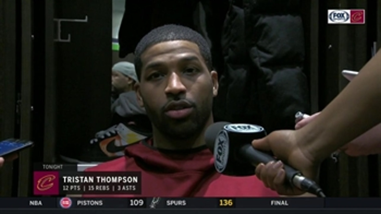 Tristan Thompson seeing resiliency: 'This team is fighting'