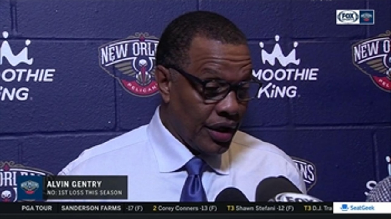 Alvin Gentry likes the way the Pels started in loss to Jazz