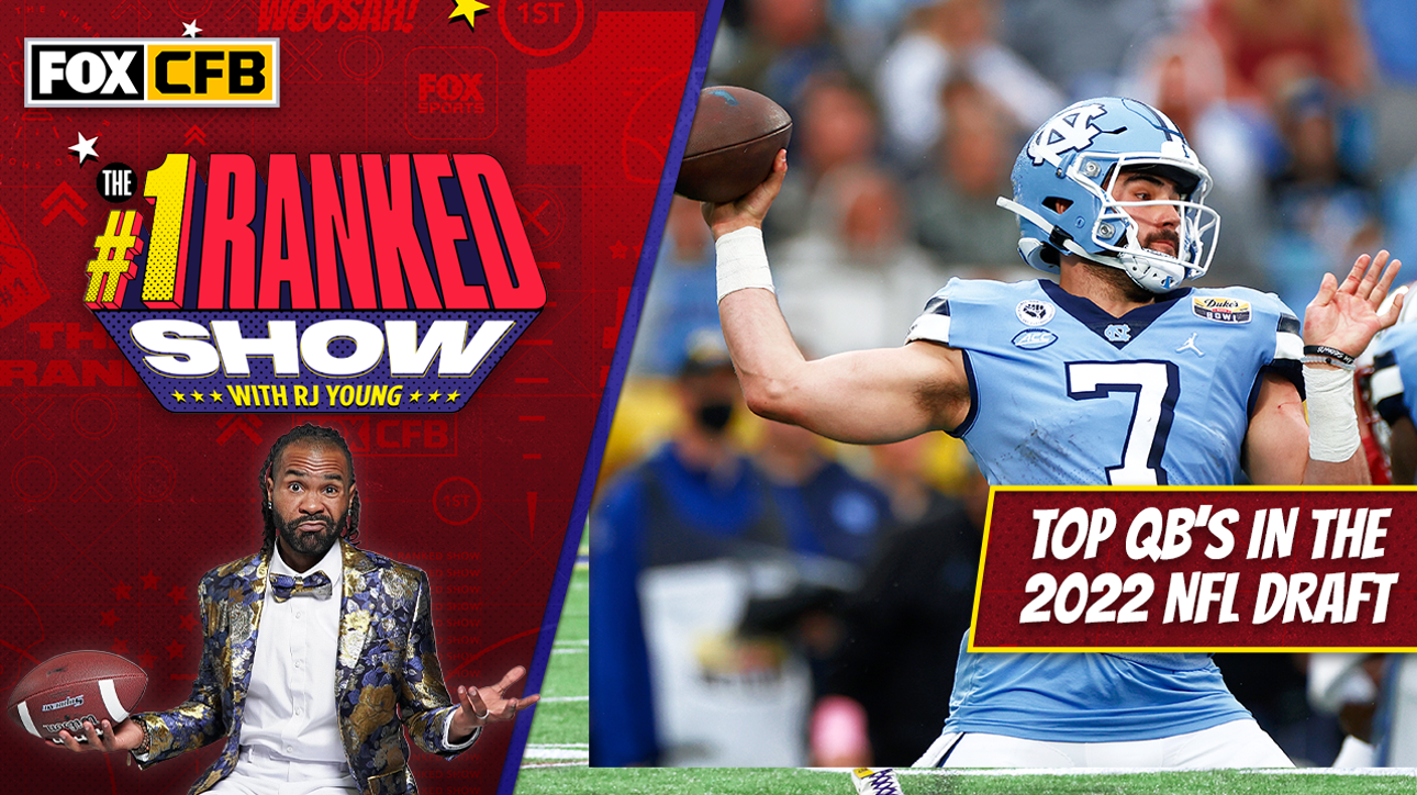 RJ Young names the top QBs in the 2022 NFL Draft including Sam Howell & more ' No. 1 Ranked Show
