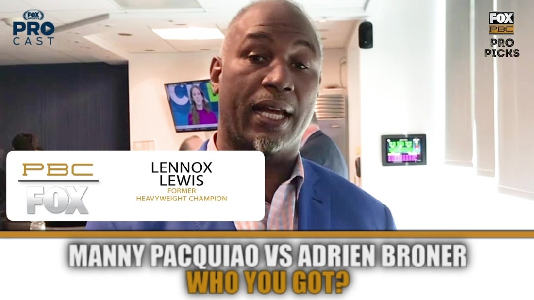 Lennox Lewis gives his thoughts on the upcoming Manny Pacquiao vs. Adrien Broner fight