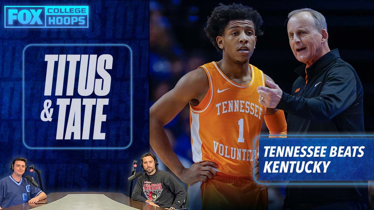'Defensive guards, that's the formula' — Titus & Tate react to Tennessee's win over Kentucky I Titus & Tate
