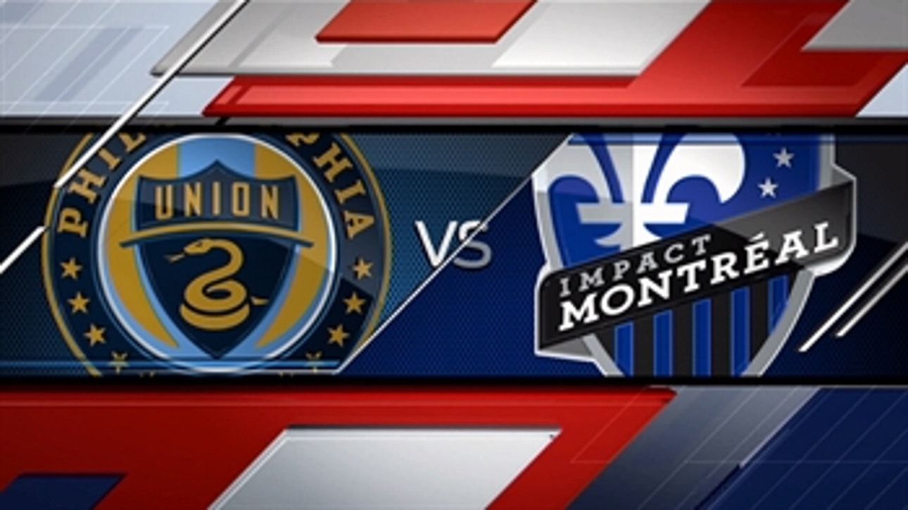 Philadelphia Union vs. Montreal Impact ' 2016 MLS Highlights
