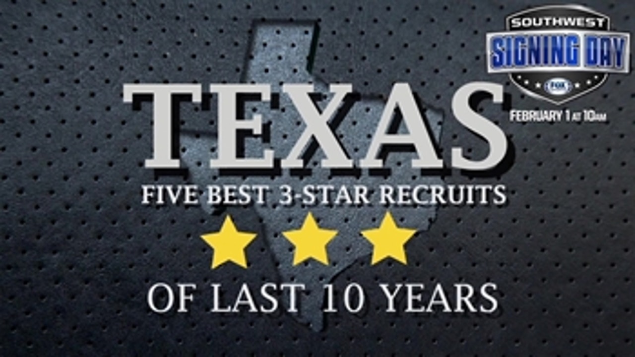 Texas best 3-star recruits of the last 10 years