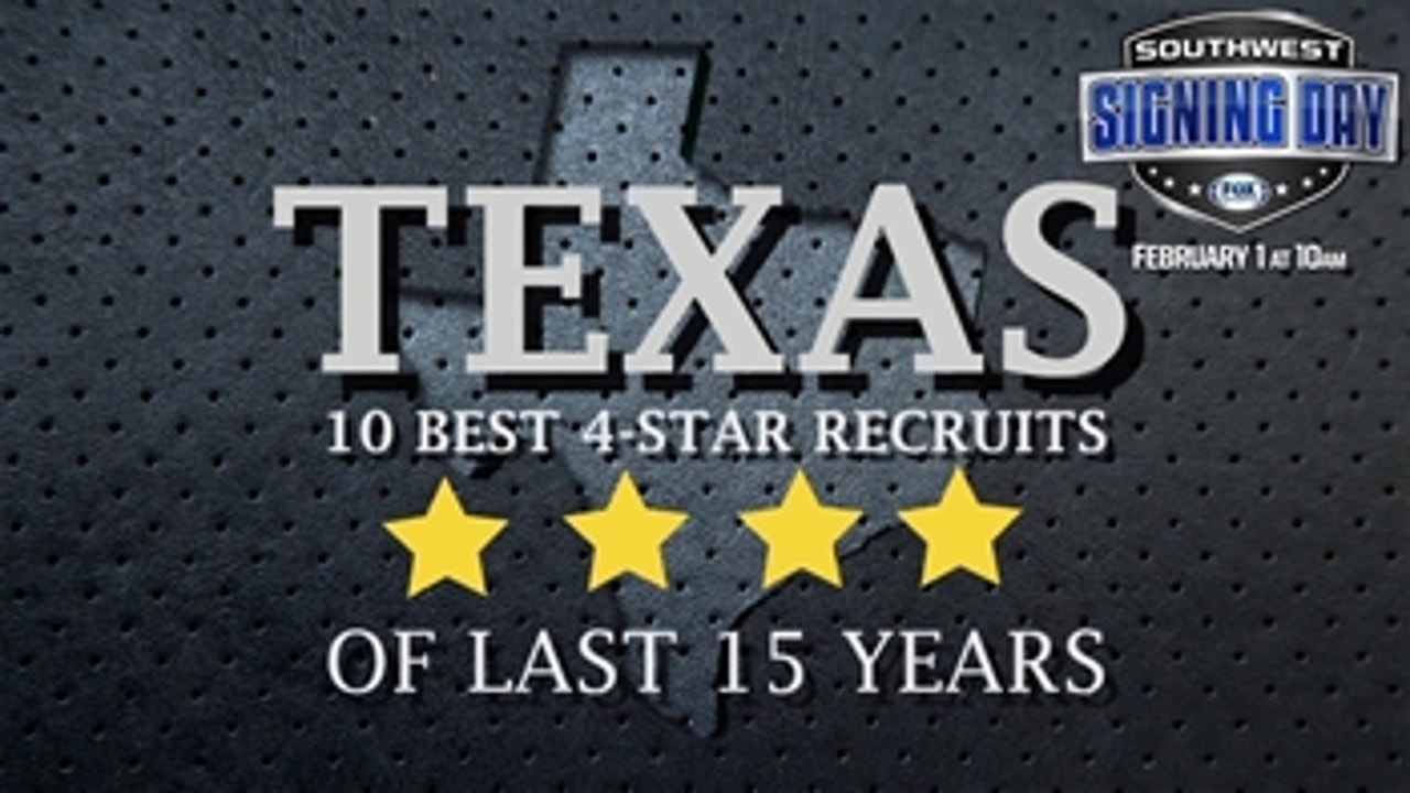 Texas best 4-star recruits of the last 15 years