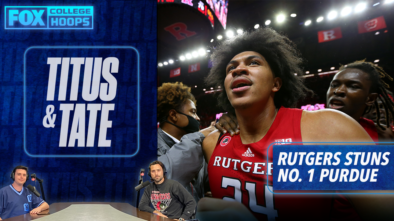 'That is Purdue basketball in a nutshell' - Mark Titus and Tate Frazier discuss Rutgers' stunning upset of No. 1 Purdue ' Titus & Tate