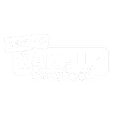 BEST OF WAKE UP BARSTOOL