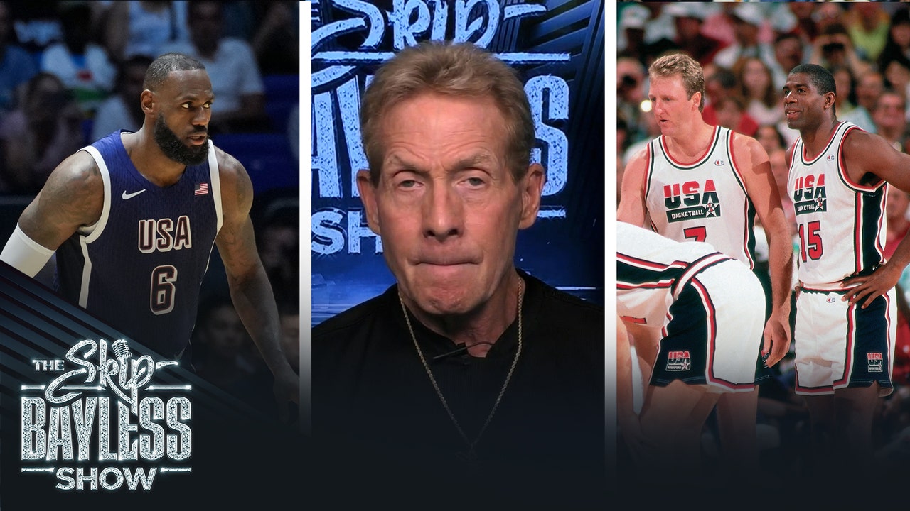 The Dream Team would beat this year’s Olympic team. Skip explains. | The Skip Bayless Show