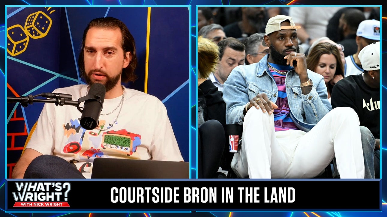 LeBron sitting courtside at Cavs-Celtics Game 4 was not just to watch basketball | What's Wright?
