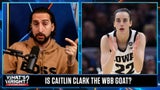 How 2023 South Carolina win hurt Caitlin Clark's GOAT status, no clear WBB great? | What's Wright?