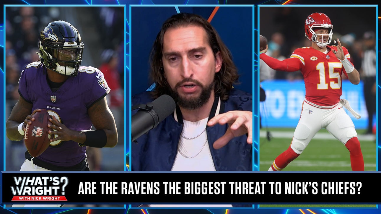 Ravens are in the 'I'll believe it until I see it' group, not Chiefs biggest threat | What's Wright?