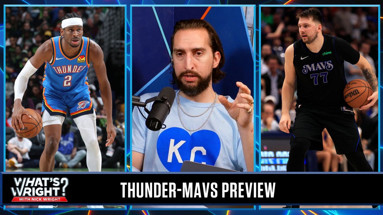 Thunder are no match for Luka Dončić, Nick predicts Mavs stealing Game 1, series | What's Wright?